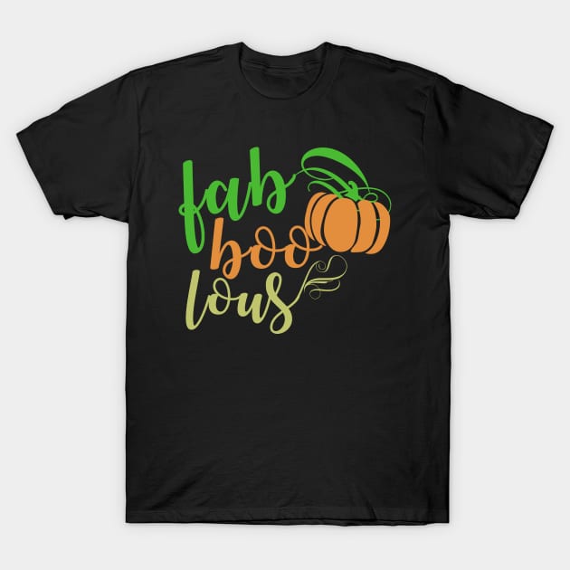 FaBoolous T-shirt For Halloween Night Out T-Shirt by JDaneStore